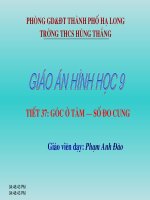 Tiết 37 Hình 9: Goc ở tâm-số đo cung ( cực hay)