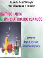 Tiết 59- BAI TH 6- TINH CHAT HH CUA NUOC