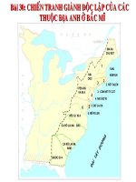 Bài 30. Chiến tranh dành độc lập của thuộc địa Anh và Bắc Mỹ