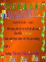 Tiếng việt: bài luyện từ và câu- từ ngữ về vật nuôi-câu kiểu Ai-thế nào?