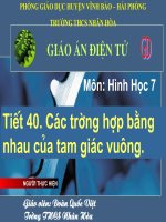 Tiết 40 Hình 7. Các trường hợp bằng nhau của tam giác vuông