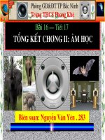 Bài 16 - T 17 Tổng kết chương 2 Âm học (L7)