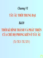 Bai 10. Thời kỳ hình thành và phát triển của chế độ PKở Tây Âu
