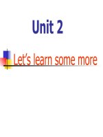 Unit 2 : let''''s learn some more