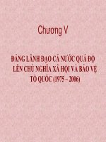 ĐẢNG LÃNH ĐẠO CẢ NƯỚC QUÁ ĐỘ LÊN CHỦ NGHĨA XÃ HỘI VÀ BẢO VỆ TỔ QUỐC (1975 – 2006)