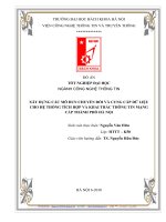 XÂY DỰNG CÁC MÔ ĐUN CHUYỂN ĐỔI VÀ CUNG CẤP DỮ LIỆU CHO HỆ THỐNG TÍCH HỢP VÀ KHAI THÁC THÔNG TIN MẠNG CÁP THÀNH PHỐ HÀ NỘI