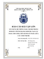 XÂY DỰNG HỆ THỐNG MAIL NỘI BỘ TRONG DOMAIN VỚI EXCHANGE SERVER. TẠO CÁC MAIL CHO USER, TIẾN HÀNH GỬI MAIL GIỮA CÁC USER NỘI BỘ