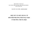 MỘT SỐ VẤN ĐỀ CHUNG VỀ  ĐỔI MỚI PHƯƠNG PHÁP DẠY HỌC  Ở TRƯỜNG TRUNG HỌC