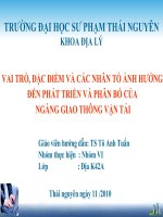 bai 36 : các nhân tố ảnh hưởng tới sự phát triẻn và phân bố ngành giao thông vận tải