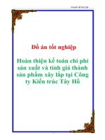 Đồ án tốt nghiệp Hoàn thiện kế toán chi phí sản xuất và tính giá thành sản phẩm xây lắp tại Công ty Kiến trúc Tây Hồ
