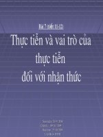 Thực tiễn và vai trò cuủa thực tiễn đối với nhận thức