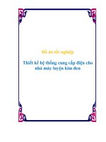 Đồ án cung cấp điện Thiết kế hệ thống cung cấp điện cho nhà máy luyện kim đen