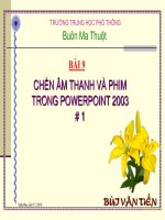 BÀI 9: CHÈN ÂM THANH VÀ PHIM TRONG POWERPOINT 2003 #1