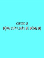 CHƯƠNG 25: ĐỘNG CƠ VÀ MÁY BÙ ĐỒNG BỘ