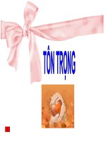 GIÁ TRỊ SỐNG: TÔN TRỌNG