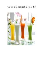 Chỉ cần uống nước ép hoa quả là đủ?