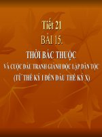 Bài giảng bài 15. Tiết 21. Thời Bắc thuộc và các cuộc đấu tranh giành độc lập dân tộc từ thế kỷ I đến thế kỷ X