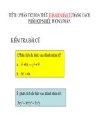 Tài liệu Tiết 11: Phân tích đa thức thành nhân tử bằng cách phối hợp nhiều phương pháp