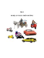 An tòan giao thông lớp 1, 2 - Bài 4 ĐI BỘ AN TOÀN TRÊN ĐƯỜNG