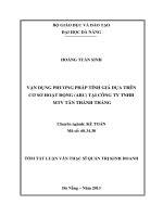 Vận dụng phương pháp tính giá dựa trên cơ sở hoạt động (ABC) tại công ty TNHH MTV tân thành thắng 