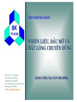 slide bài giảng nhiên liệu, dầu mỡ và chất lỏng chuyên dùng