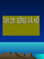 Bài giảng Tiết 29 ( Sông và hồ 0
