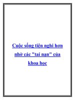 Cuộc sống tiện nghi hơn nhờ các tai nạn của khoa học
