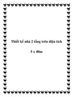Tài liệu Thiết kế nhà 2 tầng trên diện tích 5 x 40m docx