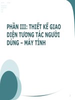 Tài liệu PHẦN III: THIẾT KẾ GIAO DIỆN TƯƠNG TÁC NGƯỜI DÙNG – MÁY TÍNH potx