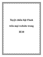 Tài liệu Tuyệt chiêu bật Flash trên mọi website trong IE10 ppt