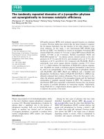 Tài liệu Báo cáo khoa học: The tandemly repeated domains of a b-propeller phytase act synergistically to increase catalytic efﬁciency doc
