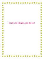 Tài liệu Bé gầy còm biếng ăn, phải làm sao? docx