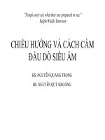 Tài liệu CHIỀU HƯỚNG VÀ CÁCH CẦM ĐẦU DÒ SIÊU ÂM ppt