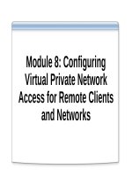 Tài liệu Module 8: Configuring Virtual Private Network Access for Remote Clients and Networks doc