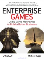 Tài liệu Enterprise Games: Using Game Mechanics to Build a Better Business ppt