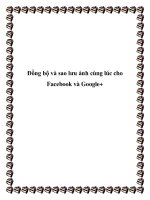 Tài liệu Đồng bộ và sao lưu ảnh cùng lúc cho Facebook và Google+ pptx