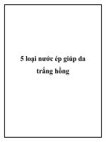 Tài liệu 5 loại nước ép giúp da trắng hồng ppt