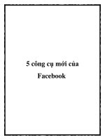 Tài liệu 5 công cụ mới của Facebook potx