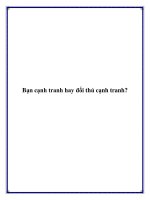 Tài liệu Bạn cạnh tranh hay đối thủ cạnh tranh? pot