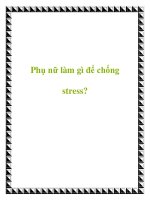 Tài liệu Phụ nữ làm gì để chống stress? pdf