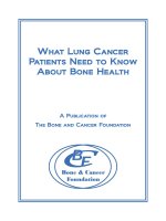 Tài liệu What Lung Cancer Patients Need to Know About Bone Health: A Publication of The Bone and Cancer Foundation pdf