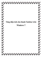 Tài liệu Tăng diện tích cho thanh Taskbar trên Windows 7 ppt