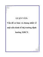Tài liệu LUẬN VĂN: Vấn đề cơ bản và chung nhất về một nền kinh tế thị trường định hướng XHCN ppt