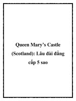 Tài liệu Queen Mary’s Castle (Scotland): Lâu đài đẳng cấp 5 sao ppt