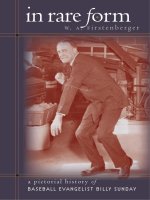 Tài liệu In Rare Form A Pictorial History of Baseball Evangelist Billy Sunday pptx