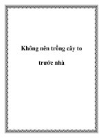 Tài liệu Không nên trồng cây to trước nhà pdf