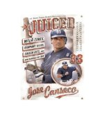 Tài liệu Juiced: Wild Times, Rampant ''''Roids, Smash Hits, and How Baseball Got Big docx