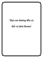 Tài liệu Mọi con đường đều có thể ra khỏi Roma! potx