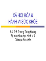 Tài liệu XÃ HỘI HÓA & HÀNH VI SỨC KHỎE docx