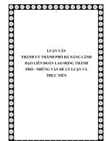 THÀNH UỶ THÀNH PHỐ ĐÀ NẴNG LÃNH ĐẠO LIÊN ĐOÀN LAO ĐỘNG THÀNH PHỐ - NHỮNG VẤN ĐỀ LÝ LUẬN VÀ THỰC TIỄN